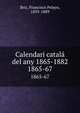 Calendari catal del any 1865-1882. 1865-67, Briz, Francisco Pelayo, 1839-1889 