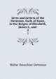 Lives and Letters of the Devereux, Earls of Essex, in the Reigns of Elizabeth, James I., and .. 2, Walter Bourchier Devereux 