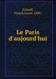 Le Paris d'aujourd'hui, Schoell, Franck Louis, 1889- 