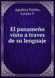 El panameno visto a traves de su lenguaje, Aguilera Pati?o, Luisita V 