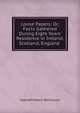 Loose Papers; Or, Facts Gathered During Eight Years' Residence in Ireland, Scotland, England ., Asenath Hatch Nicholson 
