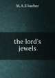 the lord's jewels, M.A. S barber 
