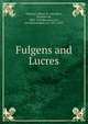 Fulgens and Lucres, Medwall, Henry, fl. 1486,Ricci, Seymour de, 1881-1942,Buonaccorso, da Montemagno, ca. 1391-1429 
