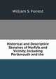 Historical and Descriptive Sketches of Norfolk and Vicinity, Including Portsmouth and the ., William S. Forrest 
