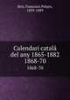 Calendari catal del any 1865-1882. 1868-70, Briz, Francisco Pelayo, 1839-1889 