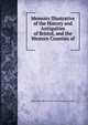 Memoirs Illustrative of the History and Antiquities of Bristol, and the Western Counties of ., Royal archaeological institute of Great Britain and Ireland 