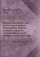 Pitman shorthand; the world record system . Punctuation, English, dictation, business correspondence and spelling, court reporting, Harrell, John W., 1869- 