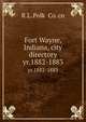 Fort Wayne, Indiana, city directory. yr.1882-1883, R.L. Polk &amp; Co. cn 