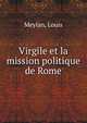 Virgile et la mission politique de Rome, Meylan, Louis 