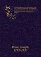 Practical discourses in two volumes : the first, upon the perfections and wonderful works of God ; the second, upon the divinity and wonderful works of Jesus Christ. 1 and 2, Reeve, Joseph, 1733-1820 