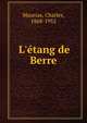L'?tang de Berre, Maurras, Charles, 1868-1952 