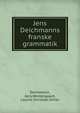 Jens Deichmanns franske grammatik, Deichmann, Jens,Westengaard, Laurits Christian Ditlev 