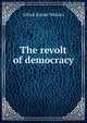 The revolt of democracy, Alfred Russel Wallace 
