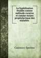 La Syphilisation etudiee comme methode curative et comme moyen prophylactique des maladies ., Casimiro Sperino 