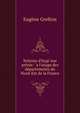 Notions d'hygi`ene priv?e: `a l'usage des d?partements du Nord-Est de la France, Eugene Grellois 