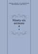 Ninety-six sermons. 4, Andrewes, Lancelot, 1555-1626,Parkinson, John Posthumus, 1809-1874, tr 