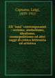 Gli "ismi" contemporanei : verismo, simbolismo, idealismo, cosmopolitismo ed altri saggi di critica letteraria ed artistica, Capuana, Luigi, 1839-1915 
