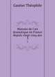 Histoire de l'art dramatique en France depuis vingt-cinq ans, Theophile Gautier 