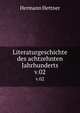 Literaturgeschichte des achtzehnten Jahrhunderts. v.02, Hettner Hermann 