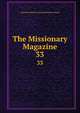 The Missionary Magazine. 33, American Baptist Foreign Mission Society 