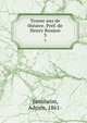 Trente ans de thatre. Prf. de Henry Roujon. 3, Bernheim, Adrien, 1861- 