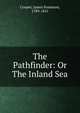 The Pathfinder: Or The Inland Sea, Cooper, James Fenimore, 1789-1851 