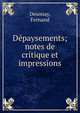 Depaysements; notes de critique et impressions, Desonay, Fernand 
