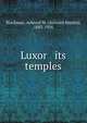Luxor & its temples, Blackman, Aylward M. (Aylward Manley), 1883-1956 