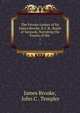 The Private Letters of Sir James Brooke, K.C.B., Rajah of Sarawak, Narrating the Events of His .. 1, James Brooke, John C . Templer 
