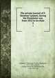 The private journal of F. Seymour Larpent, during the Peninsular war, from 1812 to its close. 2, Larpent, F. Seymour (Francis Seymour), 1776-1845,Larpent, George Gerard de Hochepied, Sir, 1786-1855, ed 