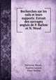 Recherches sur les rails et leurs supports: Extrait des ouvrages anglais de P. Barlow et N. Wood ., Nicholas Wood , Eug?ne Locard, Peter Barlow 