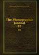 The Photographic Journal. 83, Photographic Society of Great Britain 