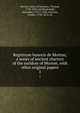 Registrum honoris de Morton; a series of ancient charters of the earldom of Morton, with other original papers. 1, Morton, Earls of,Thomson, Thomas, 1768-1852, ed,Macdonald, Alexander, 1791?-1850, ed,Innes, Cosmo, 1798-1874, ed 