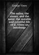 The sailor, the sinner, and the saint: the notable and eventful life of G. Viney an autobiogr, George Viney 
