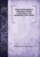 Sussex archaeological collections relating to the history and antiquities of the county. 1, Sussex Archaeological Society 