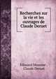 Recherches sur la vie et les ouvrages de Claude Deruet, ?douard Meaume , Claude Deruet 