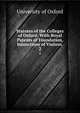 Statutes of the Colleges of Oxford: With Royal Patents of Foundation, Injunctions of Visitors .. 2, University of Oxford 