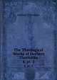 The Theological Works of Herbert Thorndike. 4, pt. 2, Herbert Thorndike 