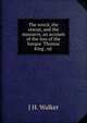 The wreck, the rescue, and the massacre, an account of the loss of the barque 'Thomas King', ed ., J.H. Walker 