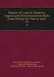 Reports of Cases in Chancery, Argued and Determined in the Rolls Court During the Time of Lord .. 36, Baron Henry Bickersteth Langdale , Chaloner William Chute, CHARLES. BEAVAN , John Romilly Romilly 