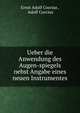 Ueber die Anwendung des Augen-spiegels nebst Angabe eines neuen Instrumentes, Ernst Adolf Coccius , Adolf Coccius 