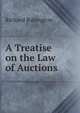 A Treatise on the Law of Auctions, Richard Babington 