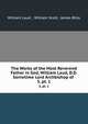 The Works of the Most Reverend Father in God, William Laud, D.D. Sometime Lord Archbishop of .. 5, pt. 1, William Laud , William Scott, James Bliss 