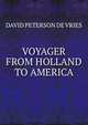 VOYAGER FROM HOLLAND TO AMERICA, David Peterson de Vries 