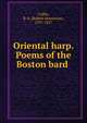 Oriental harp. Poems of the Boston bard, Coffin, R. S. (Robert Stevenson), 1797-1827 