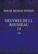 OEUVRES DE J.J. ROUSSEAU. 14, PAR M. MUSSAY PATHAY 