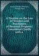 A Treatise on the Law of Vendors and Purchasers of Personal Property: Considered Chiefly with a ., Samuel Bealey Harrison, George Ross 