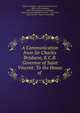A Communication from Sir Charles Brisbane, K.C.B. Governor of Saint Vincent: To the House of ., Charles Brisbane , Saint Vincent Governor, 1809-1829 (Brisbane), Saint Vincent House of Assembly, Saint Vincent Legislative Council , 1763-1867, Saint Vincent, House of Assembly 