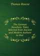 The German Novelists: Tales Selected from Ancient and Modern Authors in that ., Thomas Roscoe 