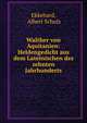 Walther von Aquitanien: Heldengedicht aus dem Lateinischen des zehnten Jahrhunderts, Ekkehard, Albert Schulz 